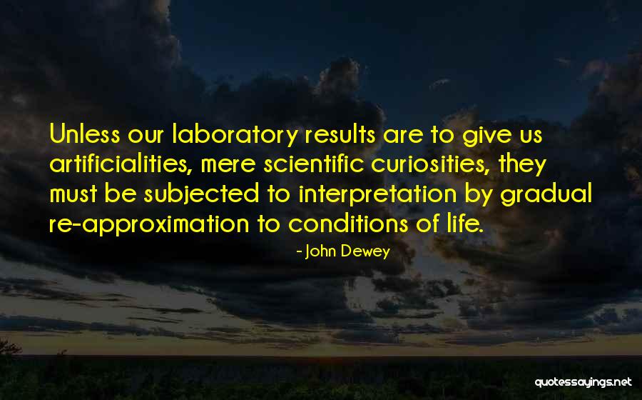 Laboratory Life Quotes By John Dewey Laboratory Life Quotes By John Dewey