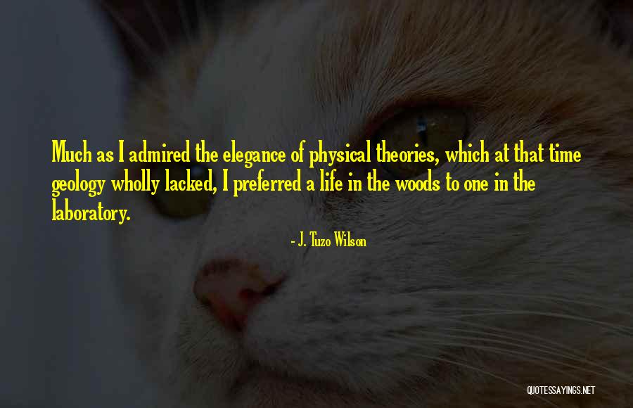 Laboratory Science Quotes By J. Tuzo Wilson Laboratory Science Quotes By J. Tuzo Wilson