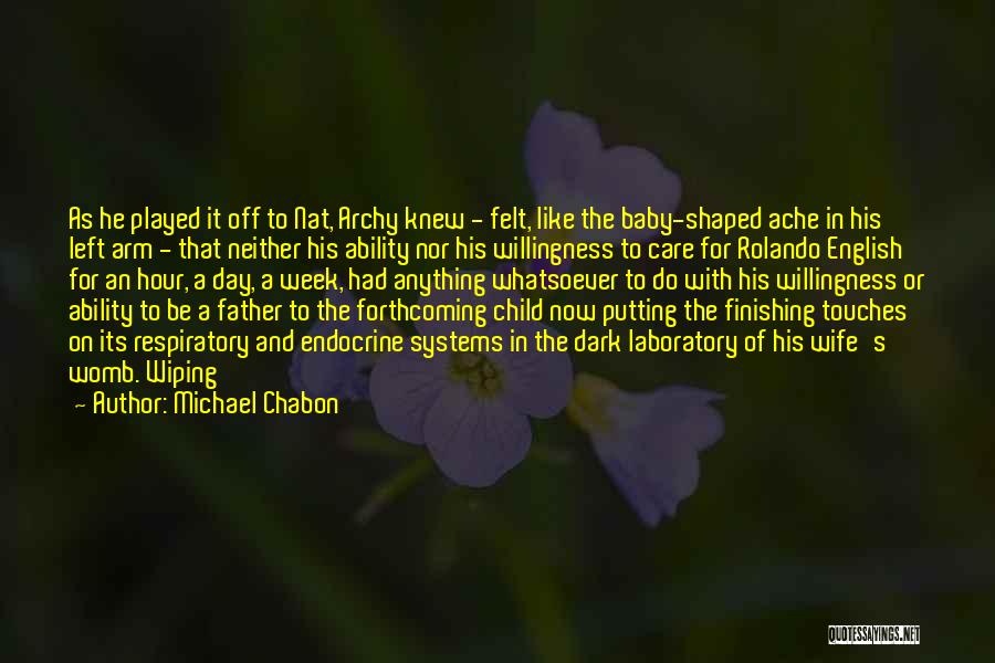 Laboratory Week Quotes By Michael Chabon