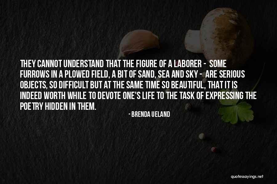 Laborer Quotes By Brenda Ueland Laborer Quotes By Brenda Ueland