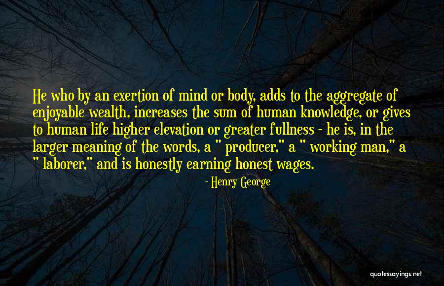 Laborer Quotes By Henry George Laborer Quotes By Henry George