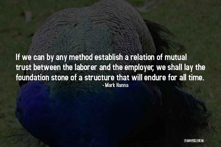 Laborer Quotes By Mark Hanna Laborer Quotes By Mark Hanna