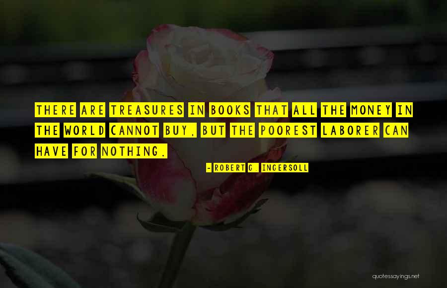 Laborer Quotes By Robert G. Ingersoll Laborer Quotes By Robert G. Ingersoll