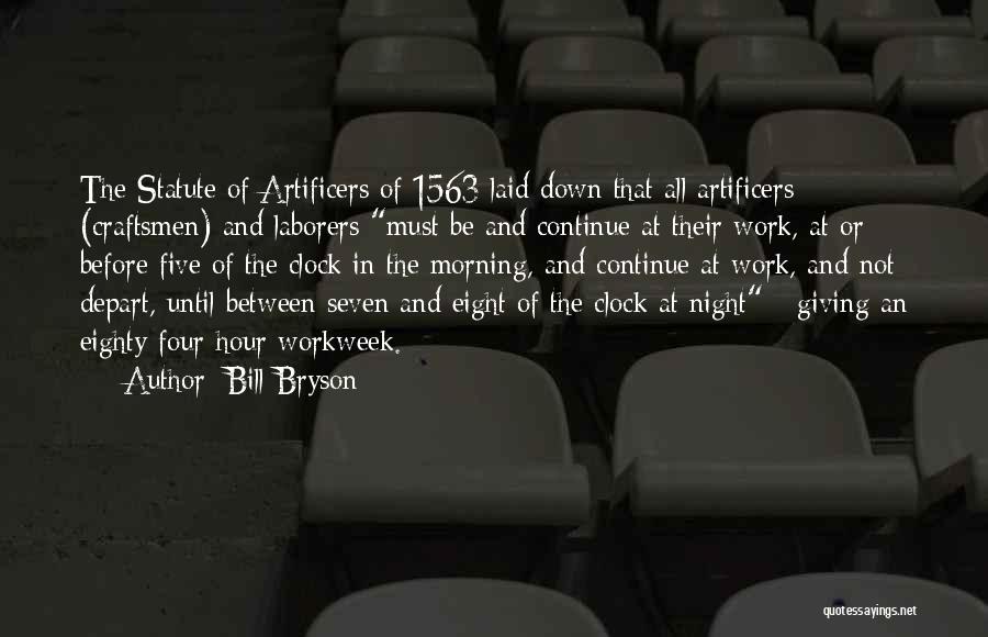 Laborers Quotes By Bill Bryson