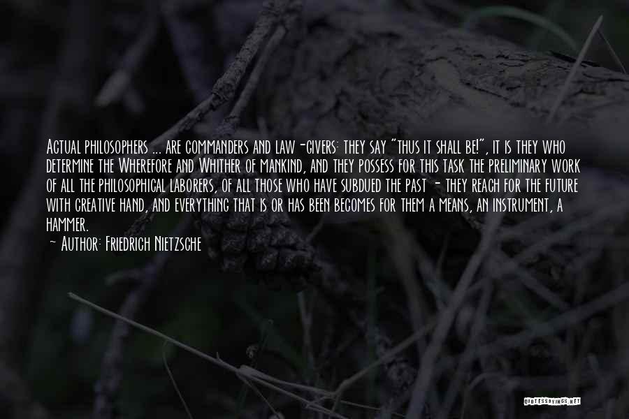 Laborers Quotes By Friedrich Nietzsche