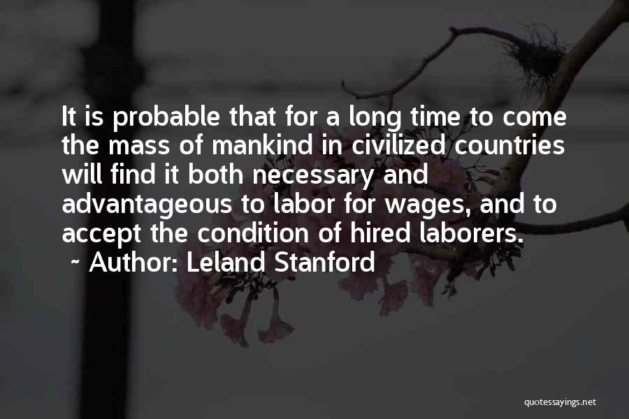 Laborers Quotes By Leland Stanford