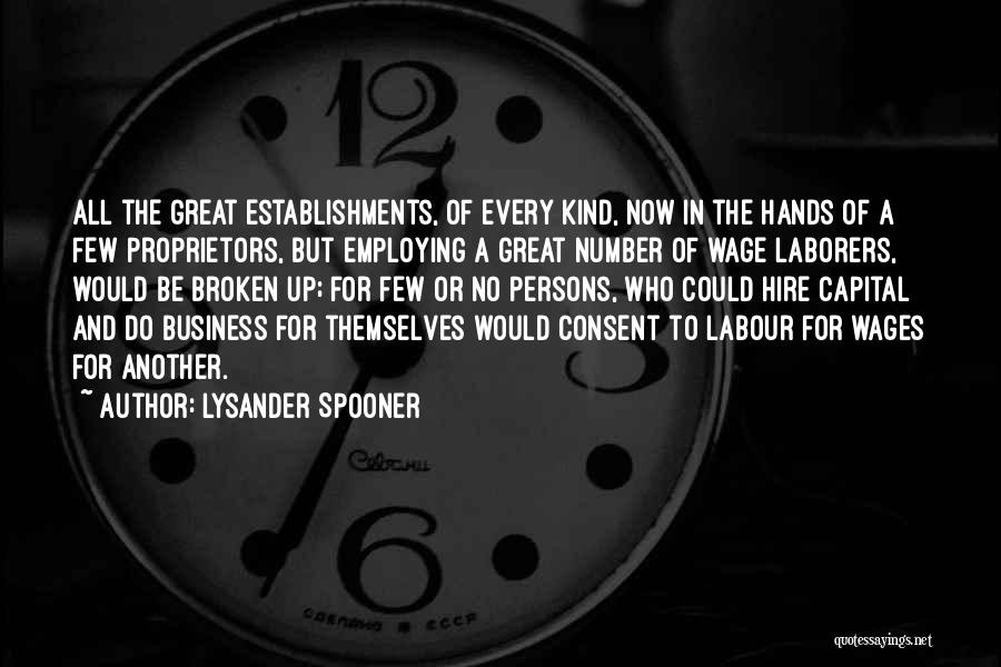 Laborers Quotes By Lysander Spooner