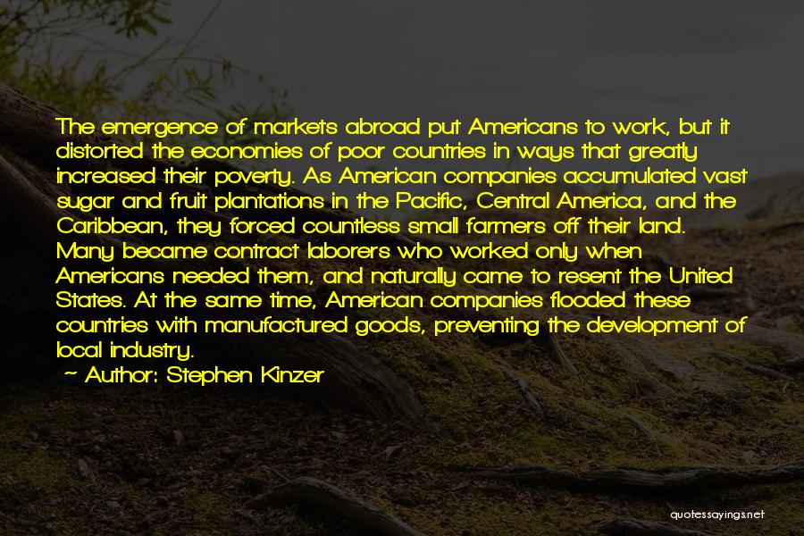 Laborers Quotes By Stephen Kinzer