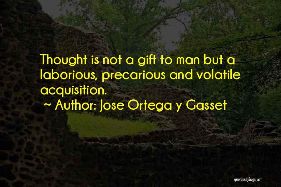 Laborious Quotes By Jose Ortega Y Gasset