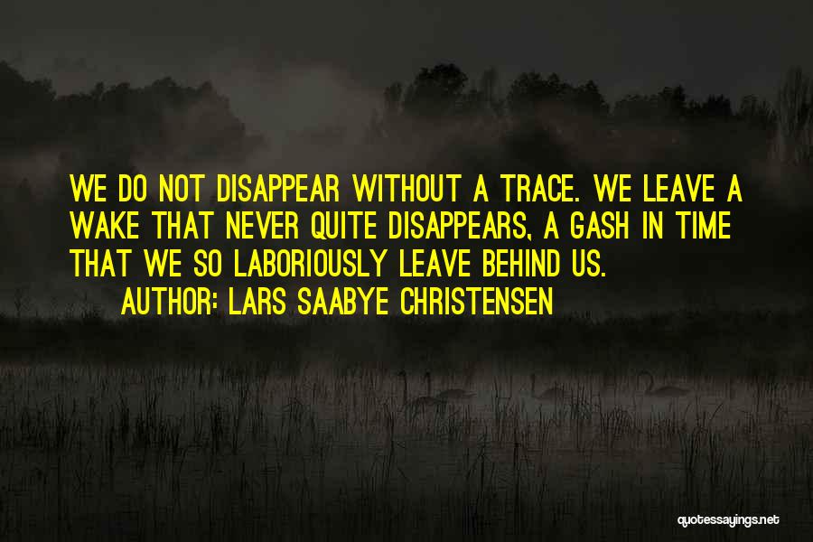 Laboriously Quotes By Lars Saabye Christensen