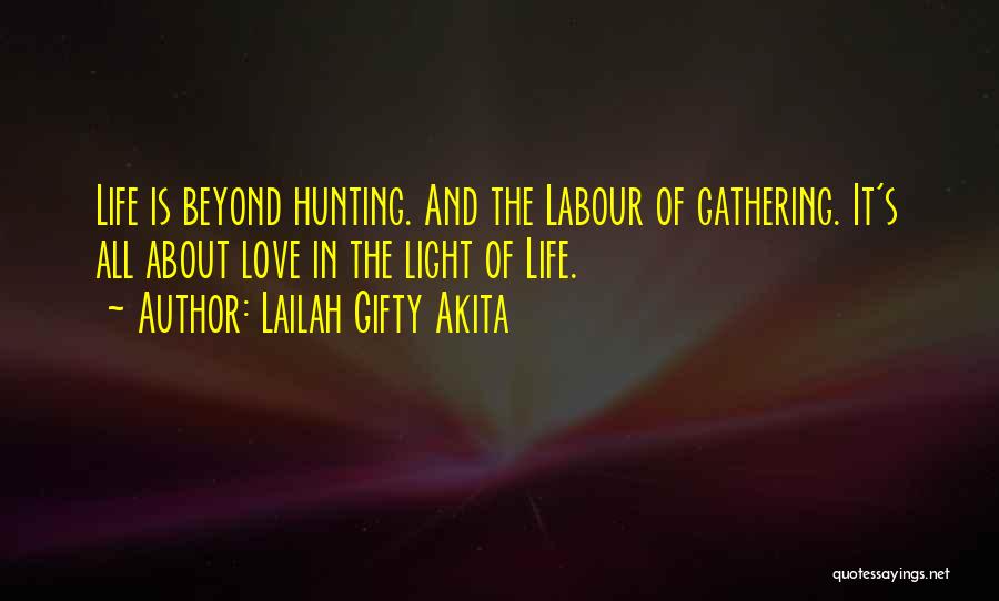 Labour Of Love Quotes By Lailah Gifty Akita