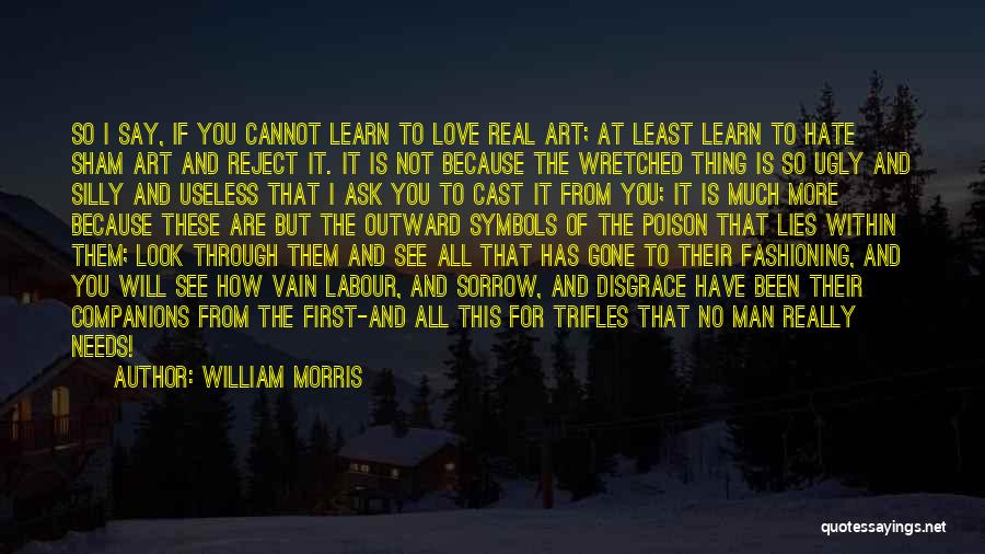 Labour Of Love Quotes By William Morris