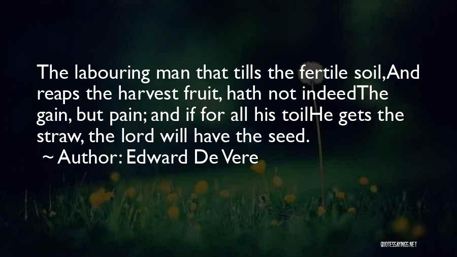 Labour Pain Quotes By Edward De Vere