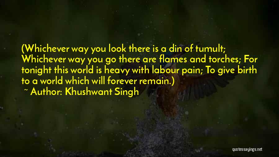 Labour Pain Quotes By Khushwant Singh
