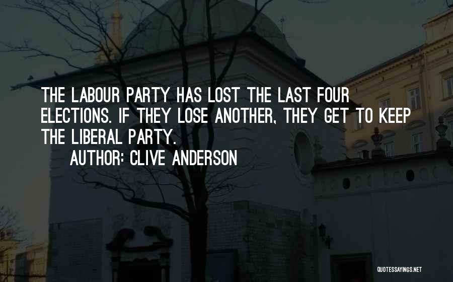 Labour Party Quotes By Clive Anderson