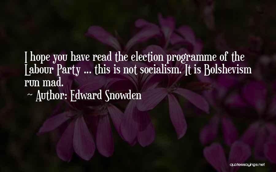 Labour Party Quotes By Edward Snowden