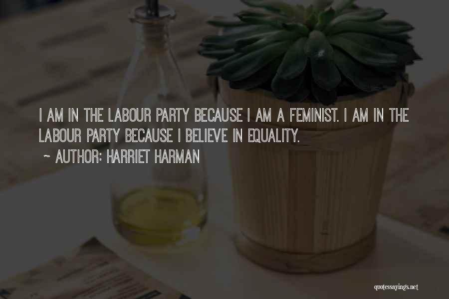 Labour Party Quotes By Harriet Harman