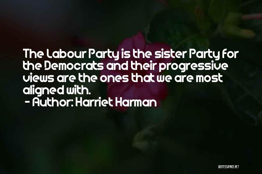 Labour Party Quotes By Harriet Harman
