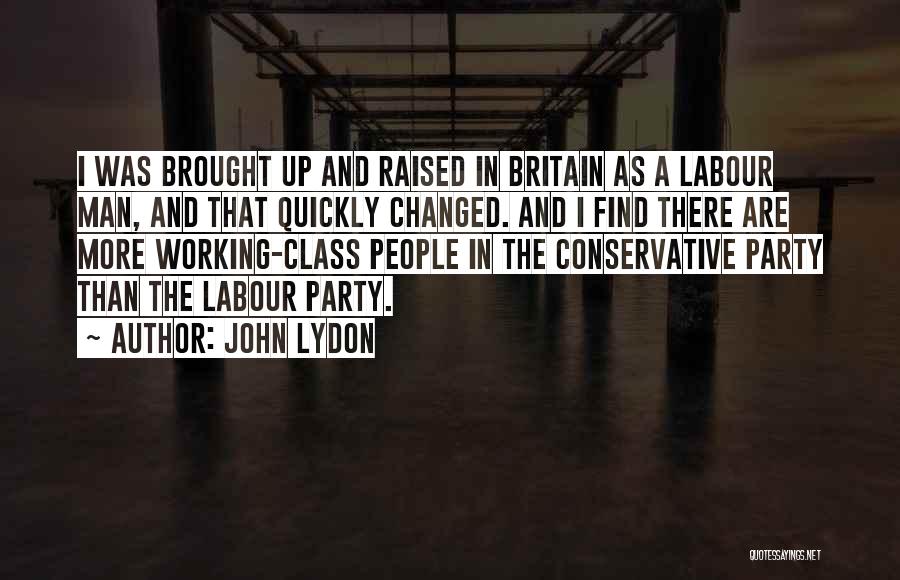 Labour Party Quotes By John Lydon