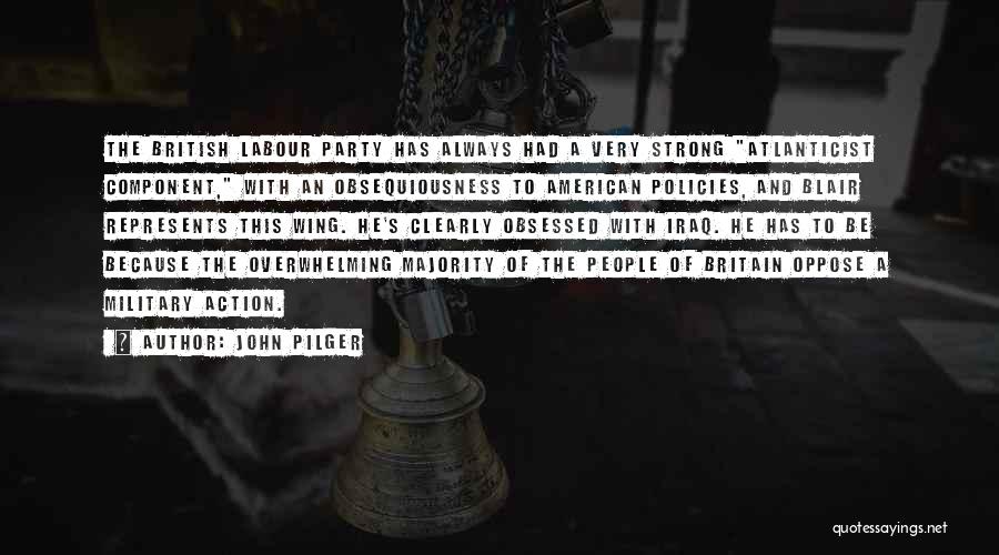 Labour Party Quotes By John Pilger