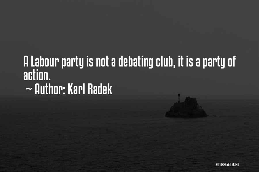 Labour Party Quotes By Karl Radek