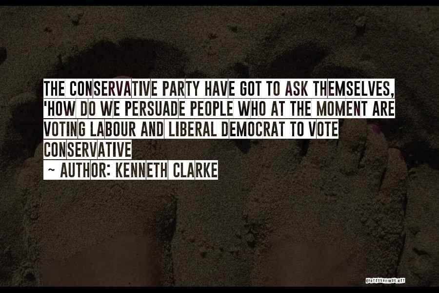 Labour Party Quotes By Kenneth Clarke