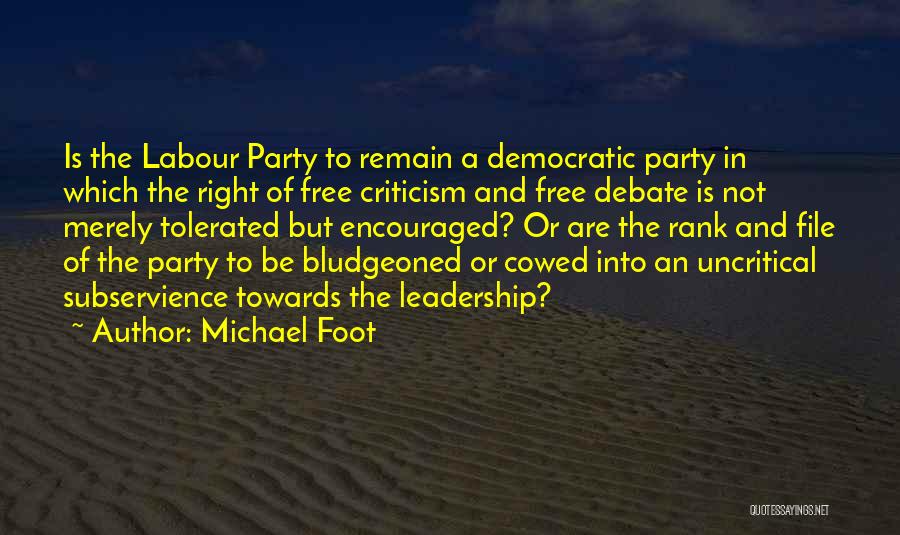 Labour Party Quotes By Michael Foot