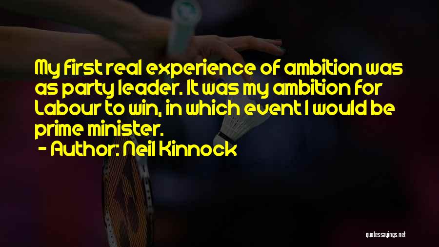 Labour Party Quotes By Neil Kinnock