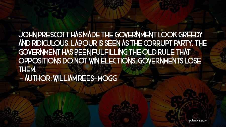 Labour Party Quotes By William Rees-Mogg