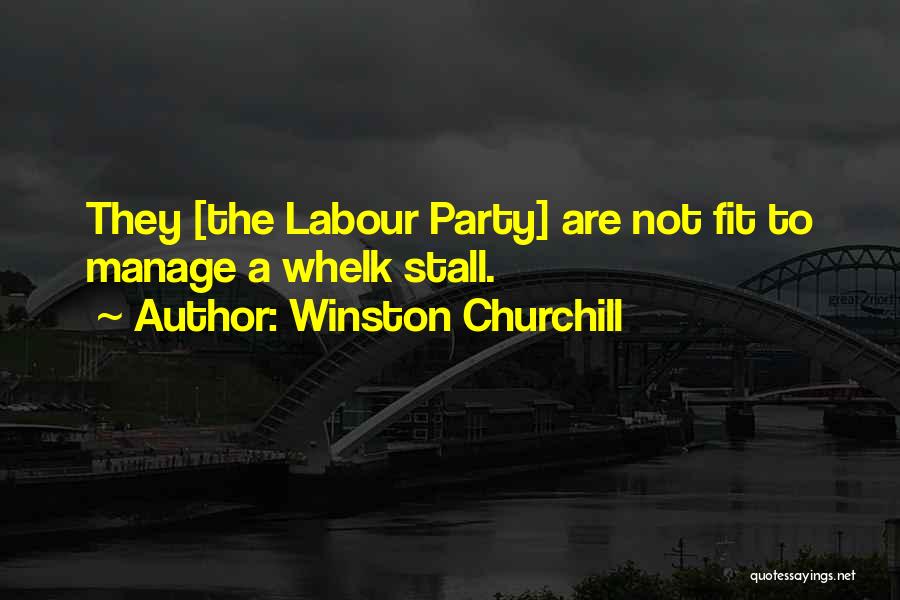 Labour Party Quotes By Winston Churchill