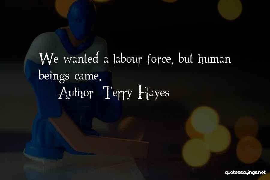 Labour Work Quotes By Terry Hayes