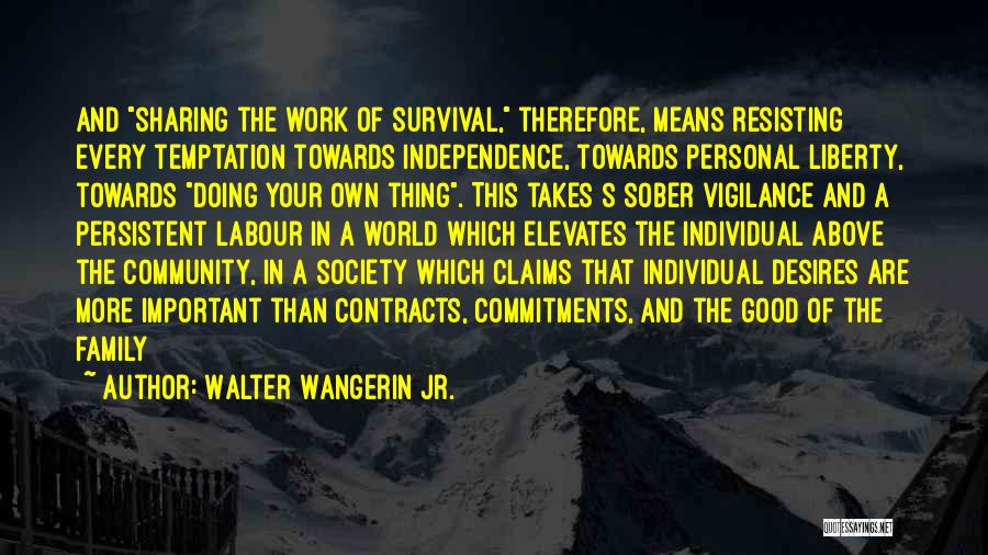 Labour Work Quotes By Walter Wangerin Jr.