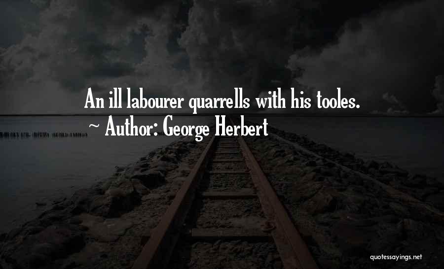 Labourers Quotes By George Herbert