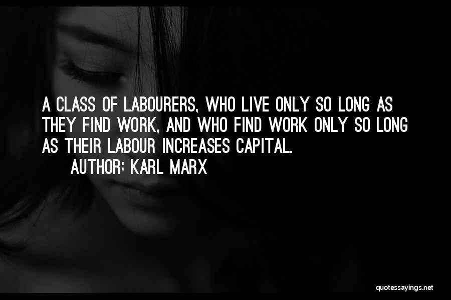 Labourers Quotes By Karl Marx