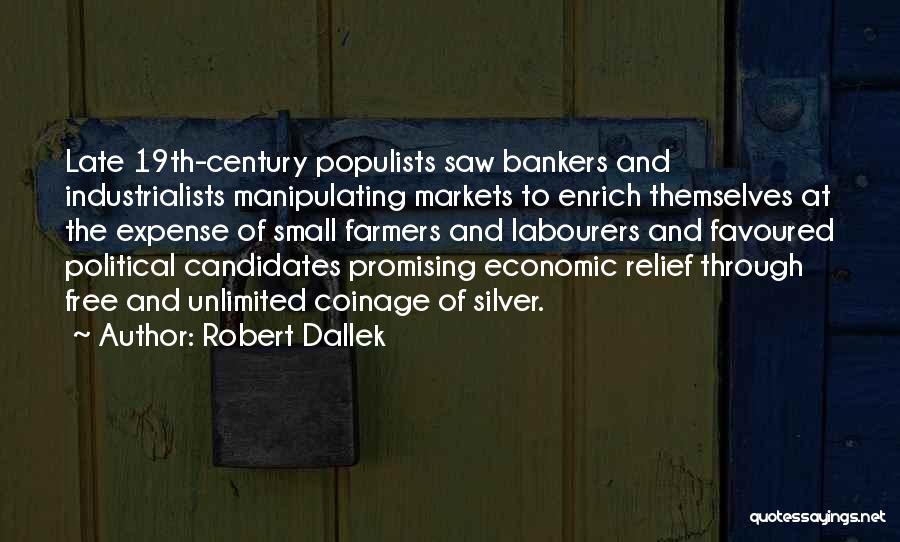 Labourers Quotes By Robert Dallek