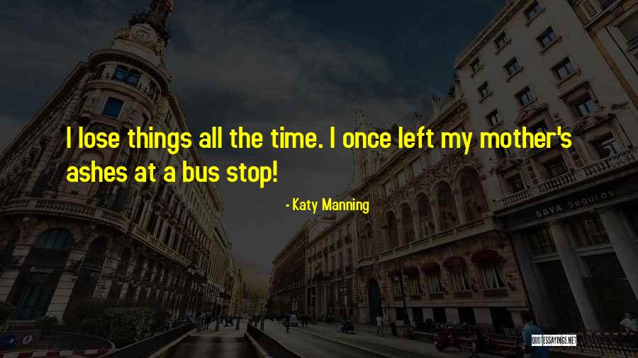 Labove Comedian Quotes By Katy Manning Labove Comedian Quotes By Katy Manning
