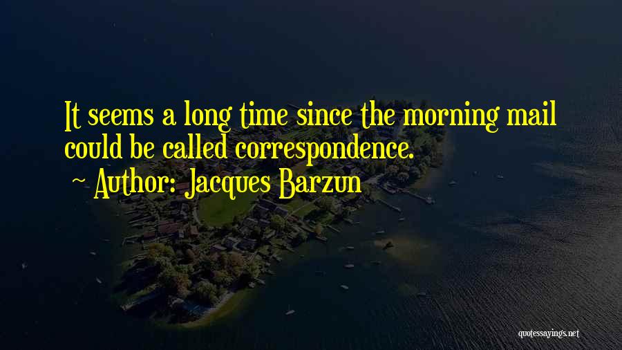 Labradoodle Rescue Quotes By Jacques Barzun