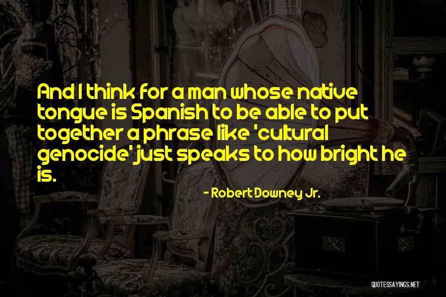 Labrousse Lorine Quotes By Robert Downey Jr. Labrousse Lorine Quotes By Robert Downey Jr.