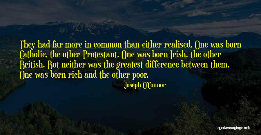 Labrousse Propiedades Quotes By Joseph O'Connor Labrousse Propiedades Quotes By Joseph O'Connor