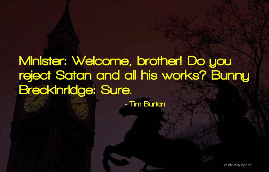 Labveligais Tips Aluminija Cuka Quotes By Tim Burton Labveligais Tips Aluminija Cuka Quotes By Tim Burton