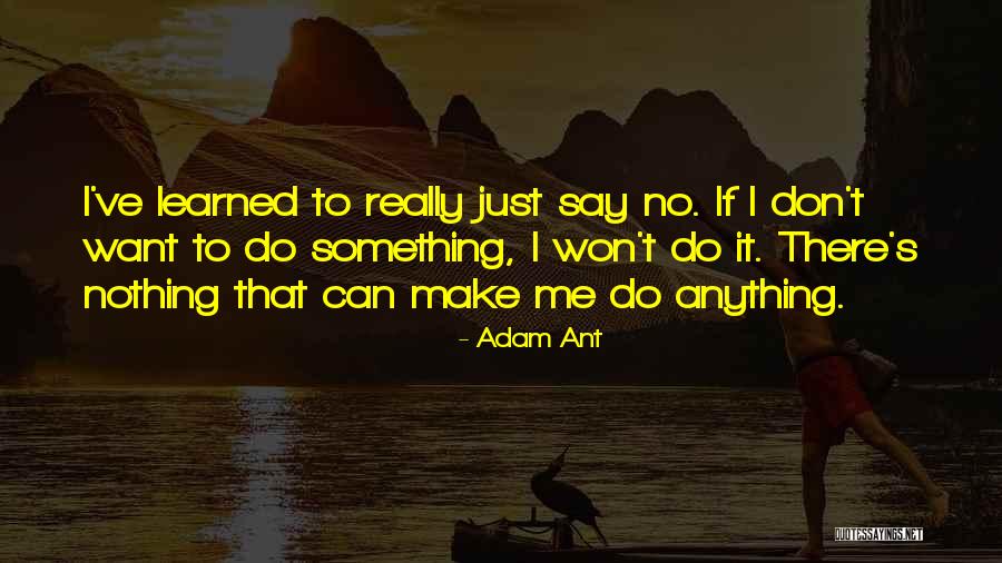 Labynombres Quotes By Adam Ant Labynombres Quotes By Adam Ant