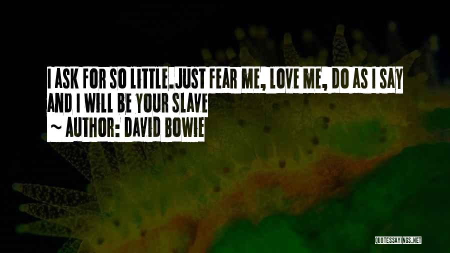 Labyrinth Quotes By David Bowie