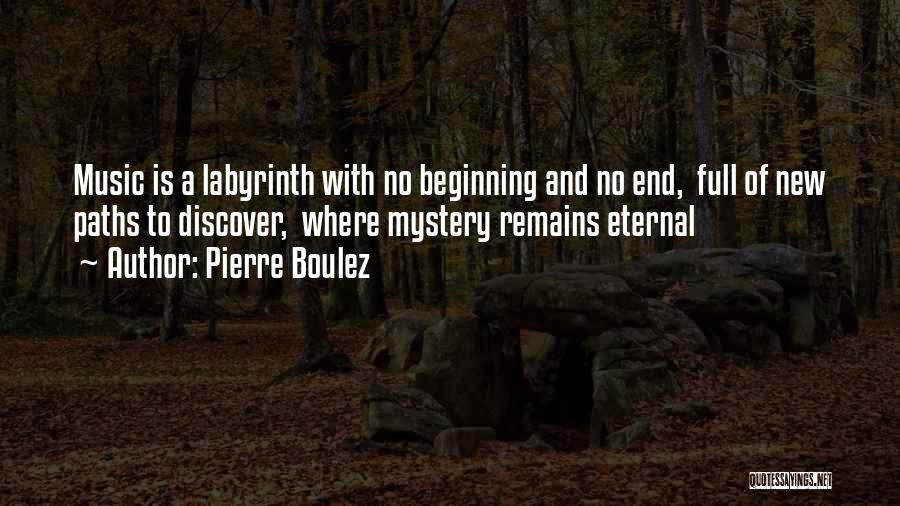 Labyrinth Quotes By Pierre Boulez