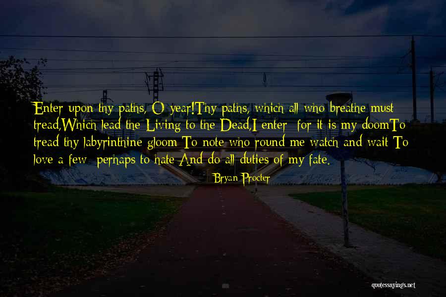 Labyrinthine Quotes By Bryan Procter Labyrinthine Quotes By Bryan Procter