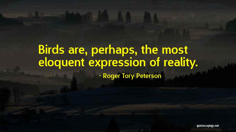 Lacapra Dominick Quotes By Roger Tory Peterson