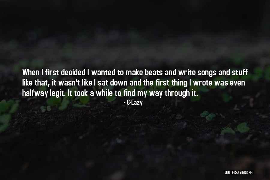 Lacasse Boots Quotes By G-Eazy Lacasse Boots Quotes By G-Eazy