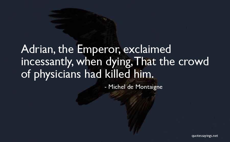 Lacava And Sowersby Quotes By Michel De Montaigne Lacava And Sowersby Quotes By Michel De Montaigne