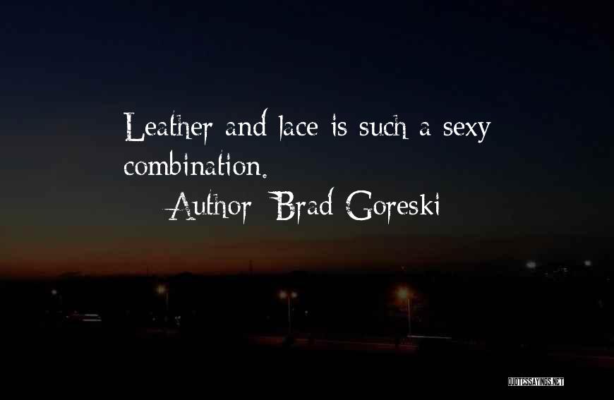 Lace And Leather Quotes By Brad Goreski