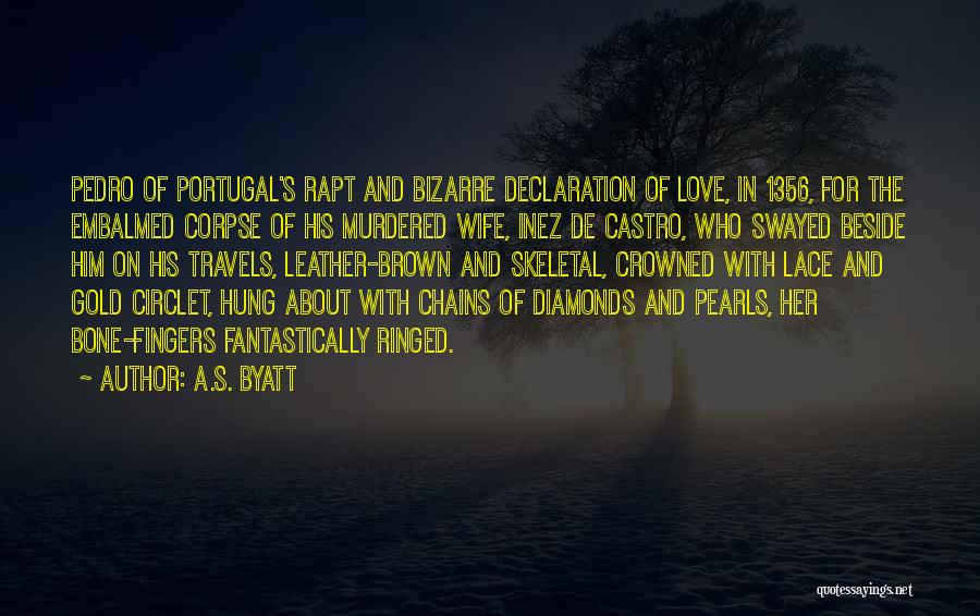 Lace And Pearls Quotes By A.S. Byatt