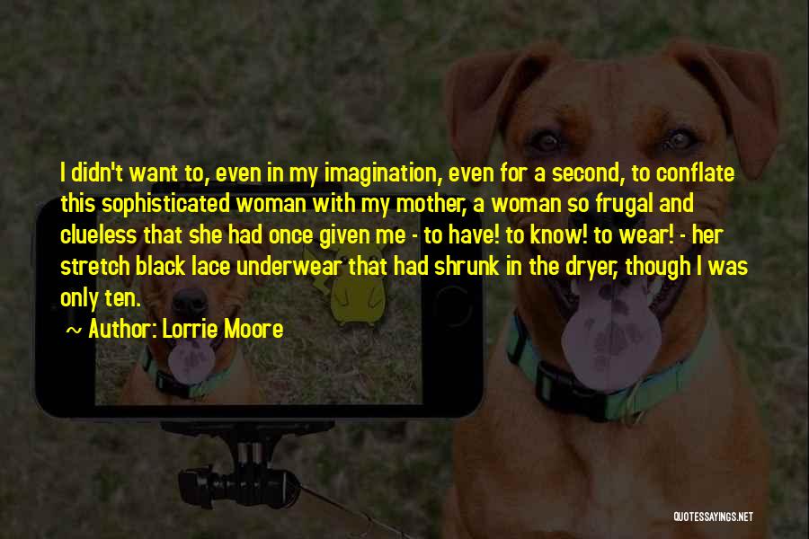 Lace Underwear Quotes By Lorrie Moore